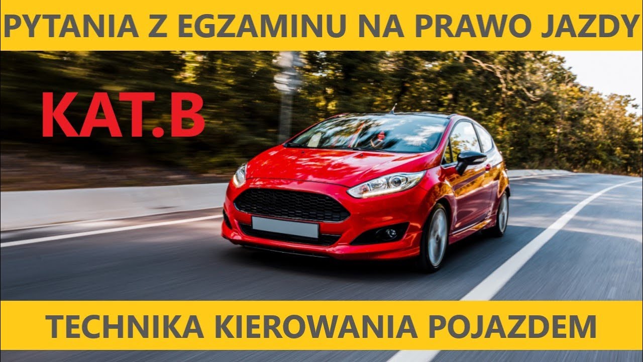 🚘 Pytania z egzaminu na prawo jazdy kat. B 🚘 Technika kierowania pojazdem 🚘
