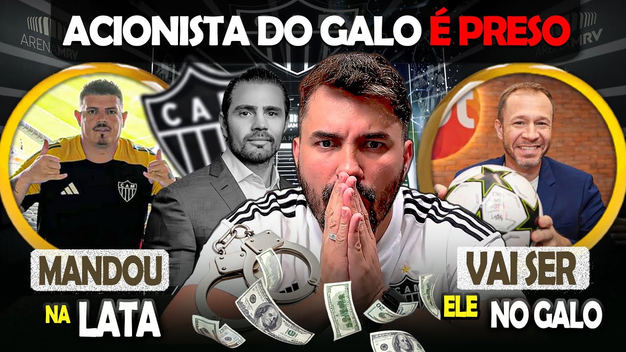 🚔 ACIONISTA DO ATL&Eacute;TICO &Eacute; PRESO 😮 VAI SER ELE NO GALO 🔥 JOSIAS MANDA PAPO RETO | NOTICIAS DO #galo