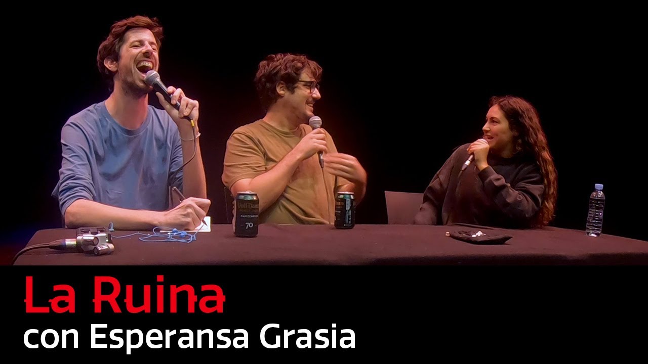 143. La Ruina (con Esperansa Grasia)