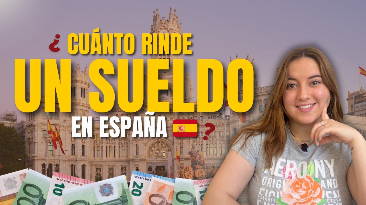 ¿CUÁNTO RINDE UN SUELDO EN ESPAÑA? 🇪🇸🤑