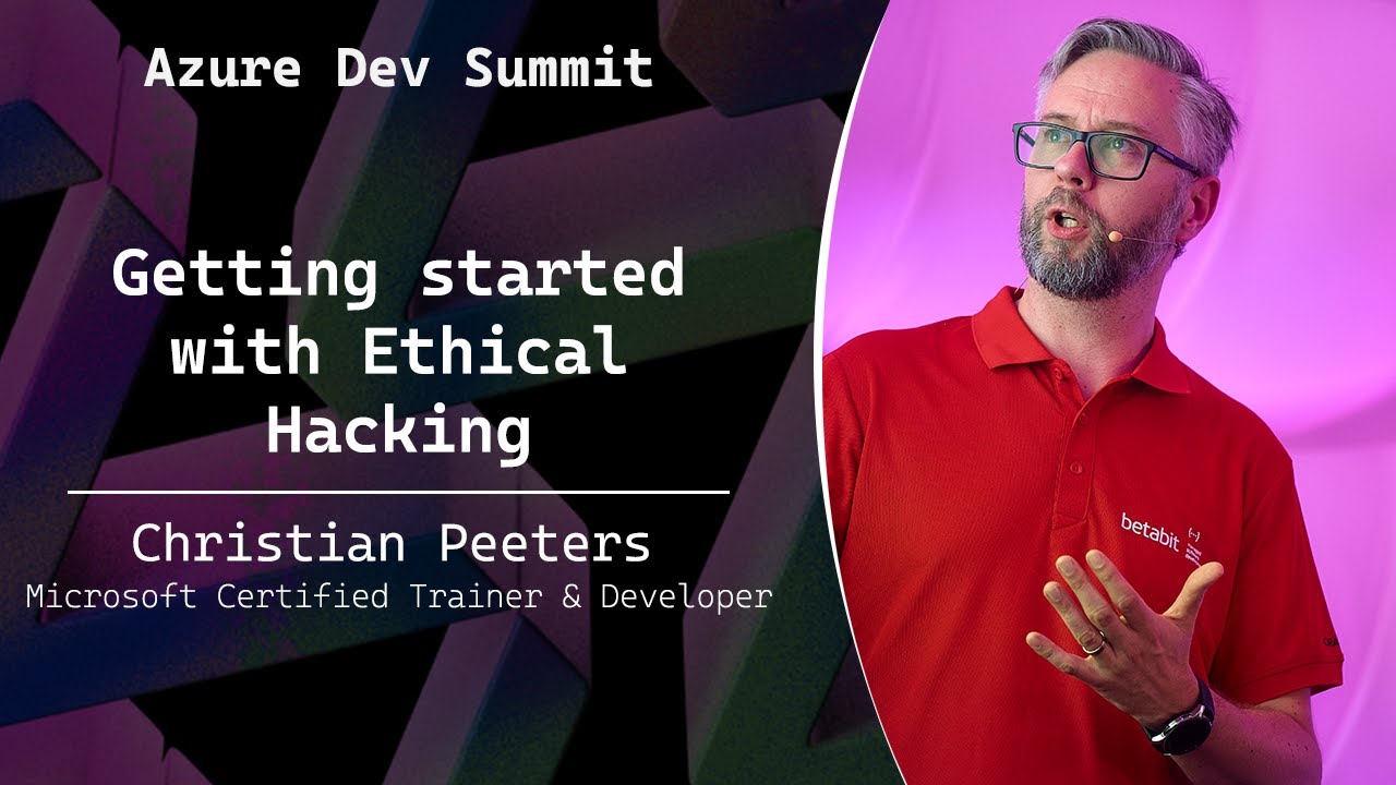 Getting started with Ethical Hacking - Christian Peeters - Azure Dev Summit 2025