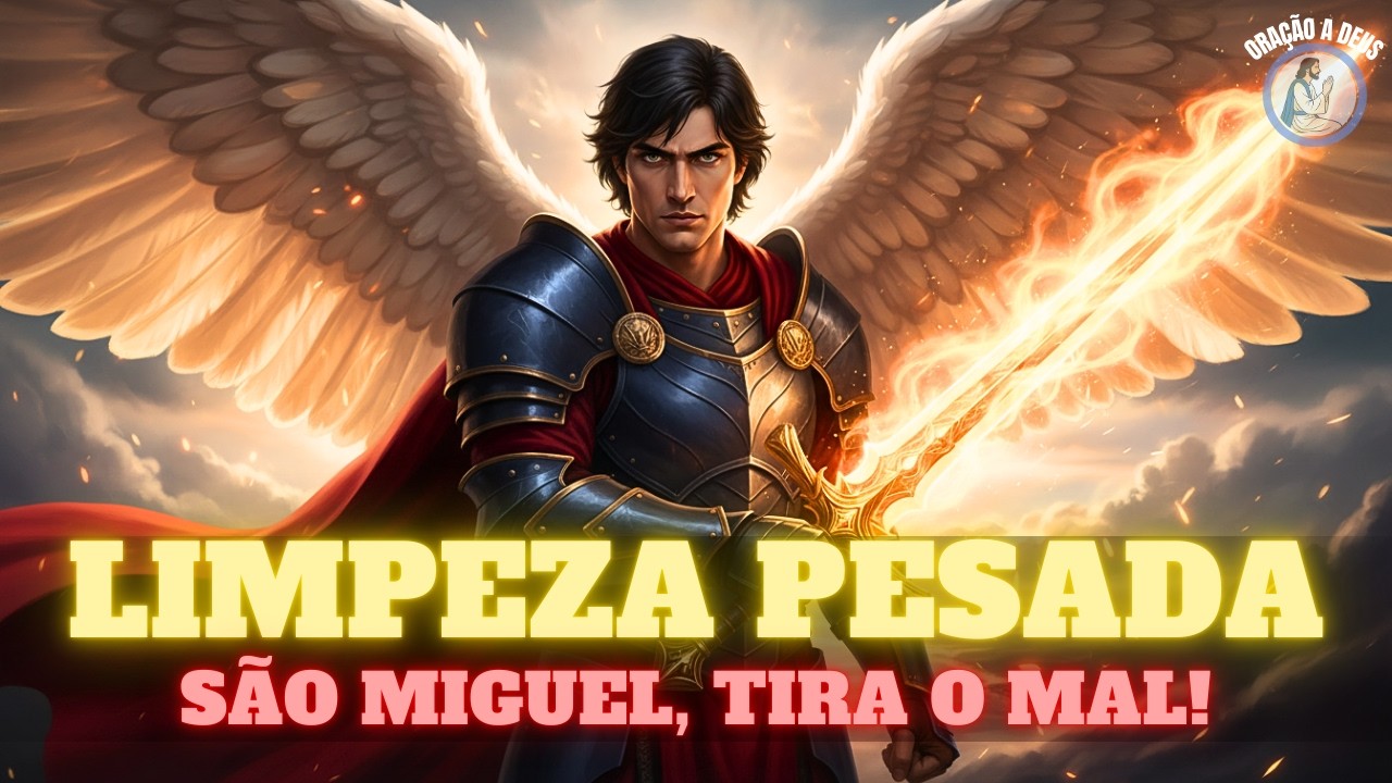 SÃO MIGUEL, FAÇA UMA LIMPEZA PESADA E DESTRUA TODO MAL DA MINHA VIDA AGORA!