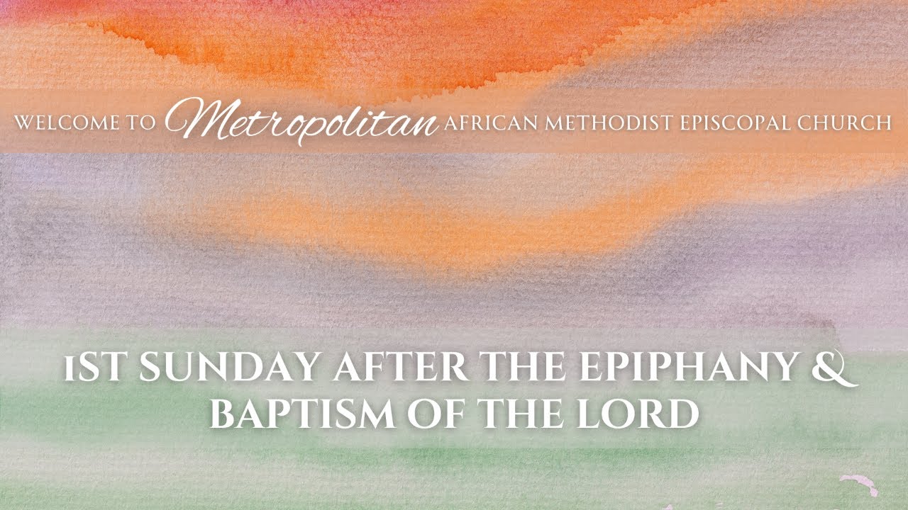 Sunday Worship - 1st Sunday after Epiphany & Baptism of the Lord - January 11, 2026