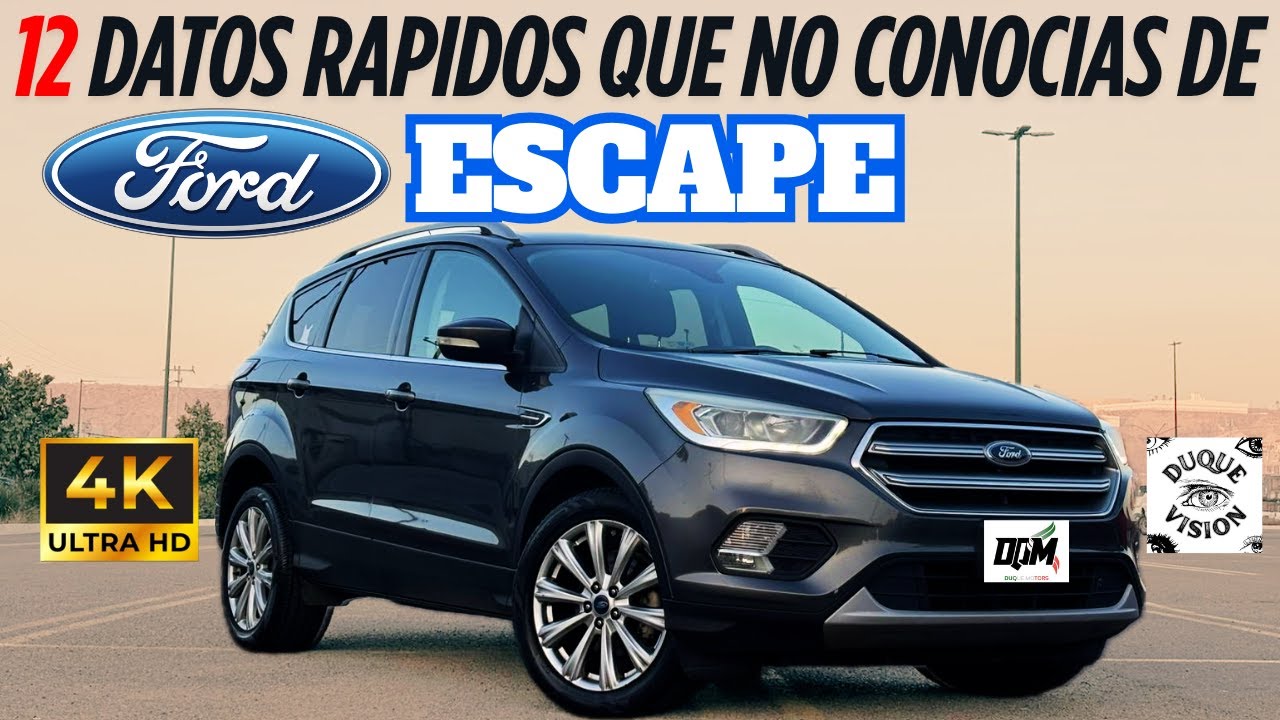 12 DATOS RAPIDOS QUE NO CONOCÍAS DE FORD ESCAPE - FORD ESCAPE 2017 TITANIUM EDITION REVIEW A FONDO