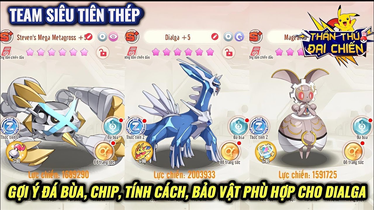 Thần Thú Đại Chiến - Team Siêu Tiên Thép | Gợi ý Dialga : Tính cách, Đá bùa, Chip, Bảo vật phù hợp