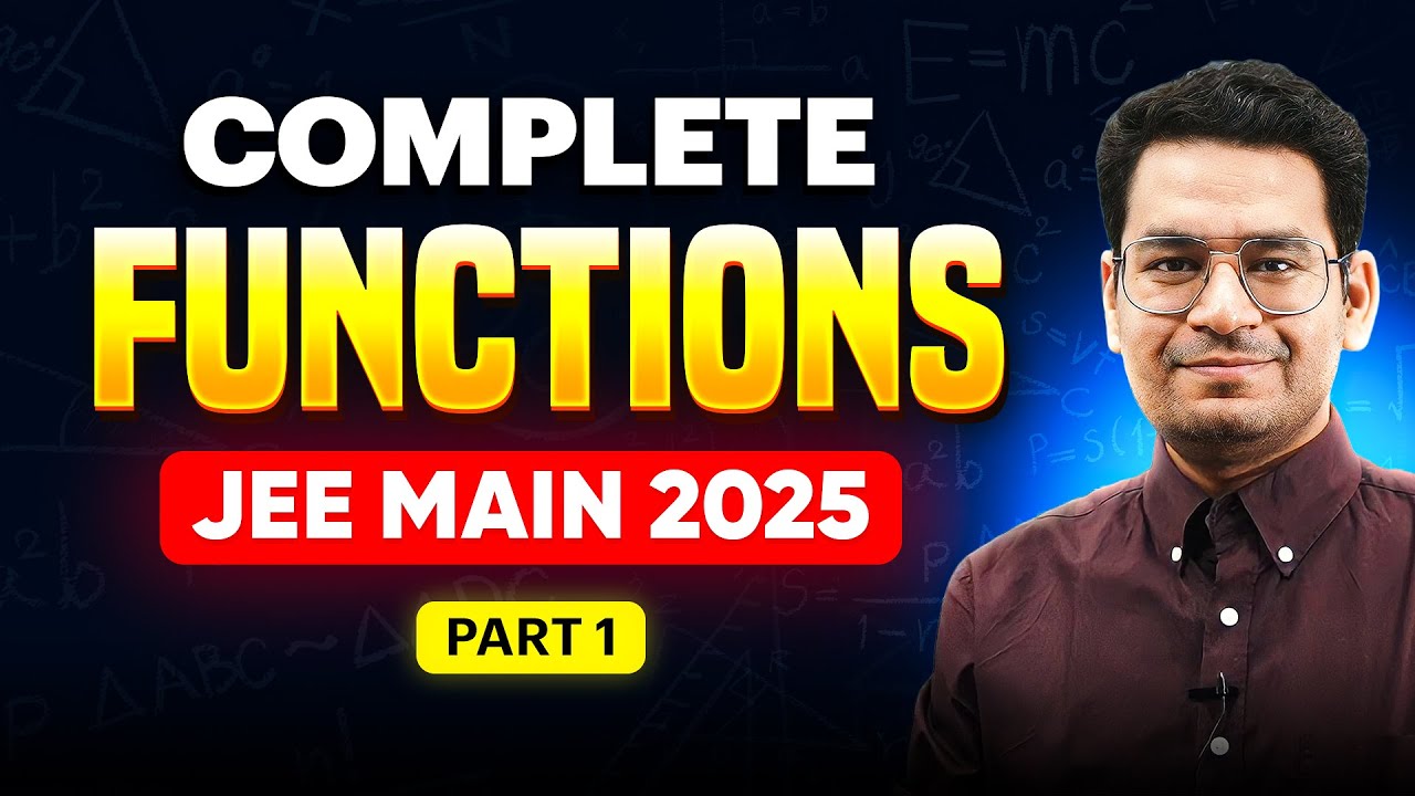 Complete Functions in 90 Minutes for JEE Main 2025 (Part 1) | One Shot Series for Maths