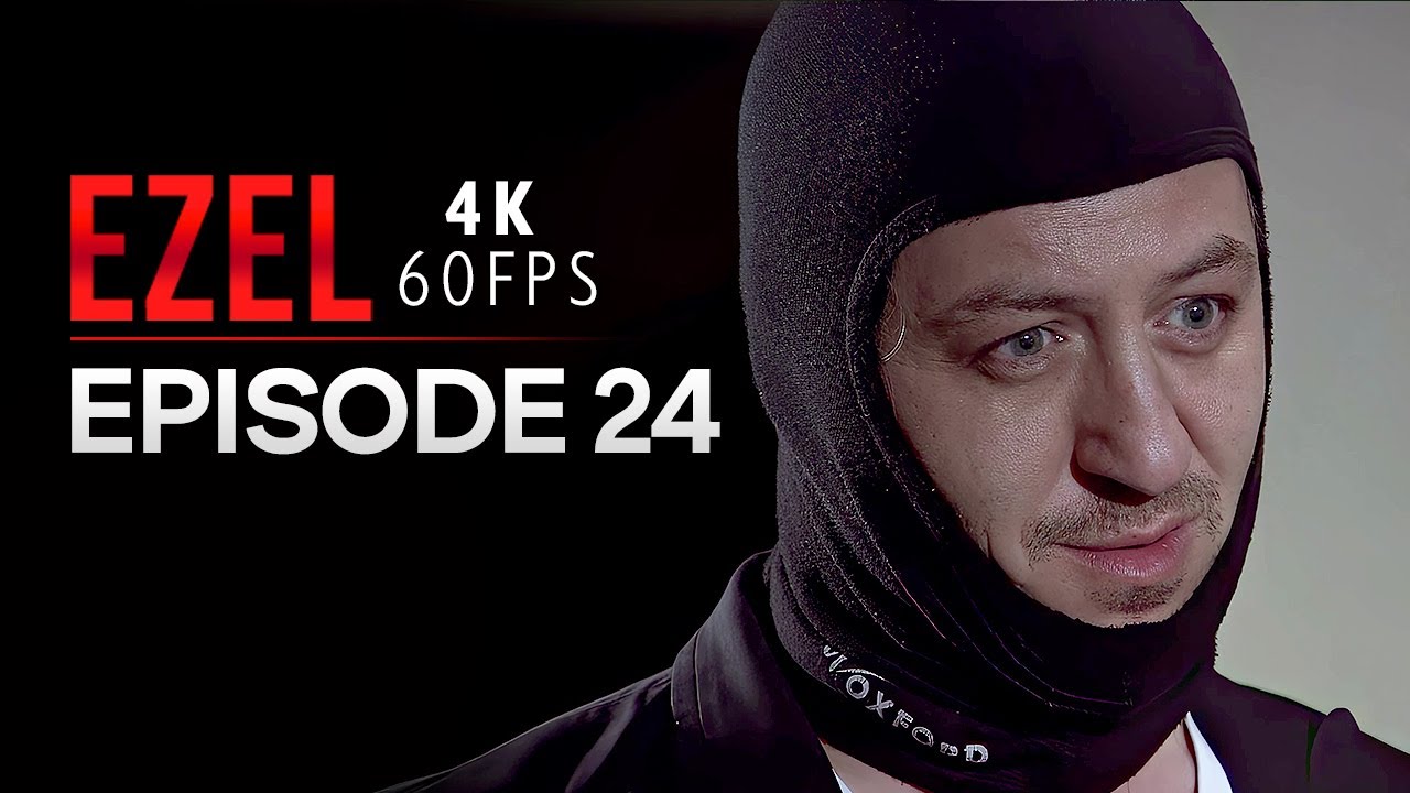 Ezel 4K Episode 24 | Turkish Series with English Subtitles