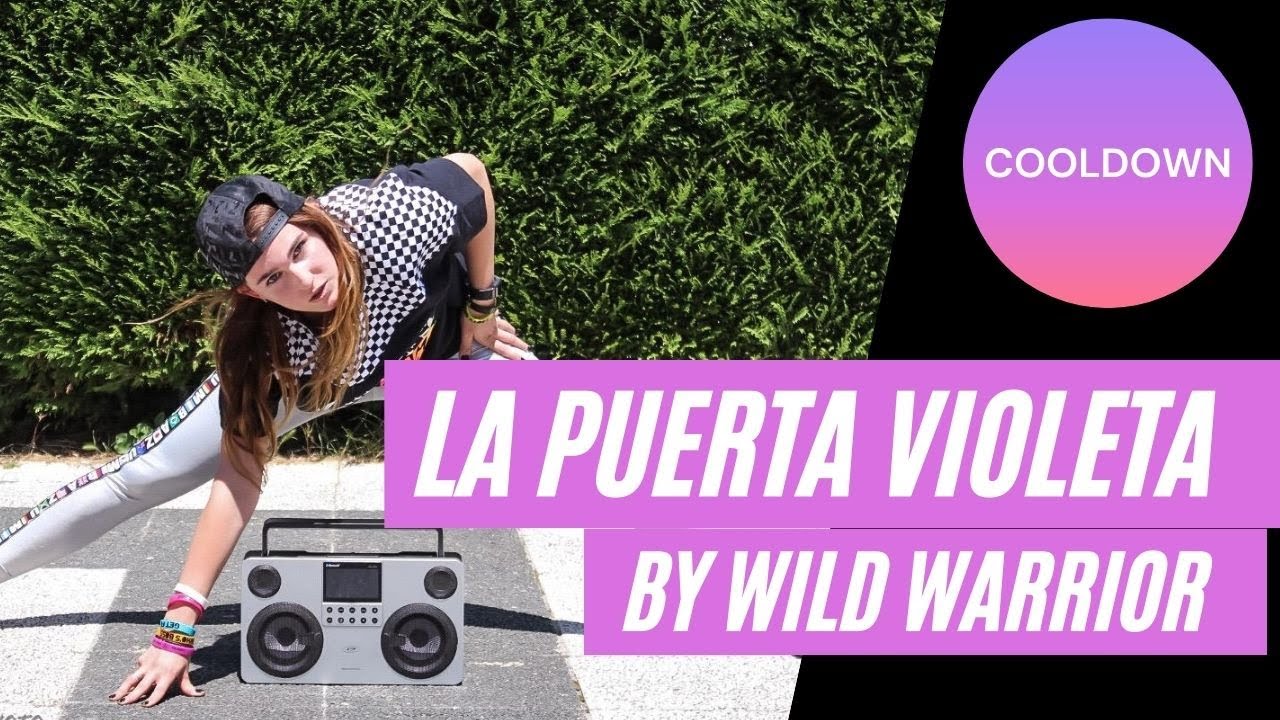 LA PUERTA VIOLETA (ROZALÉN) ZUMBA COOLDOWN - BY WILD WARRIOR