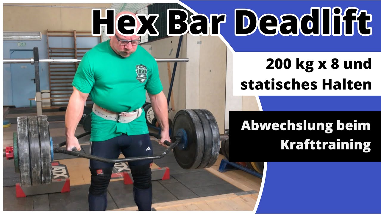 Hex Bar bzw. Trap Bar Kreuzheben erklärt - 200 kg x 8 - Powerlifter und Strongman - 55 Jahre