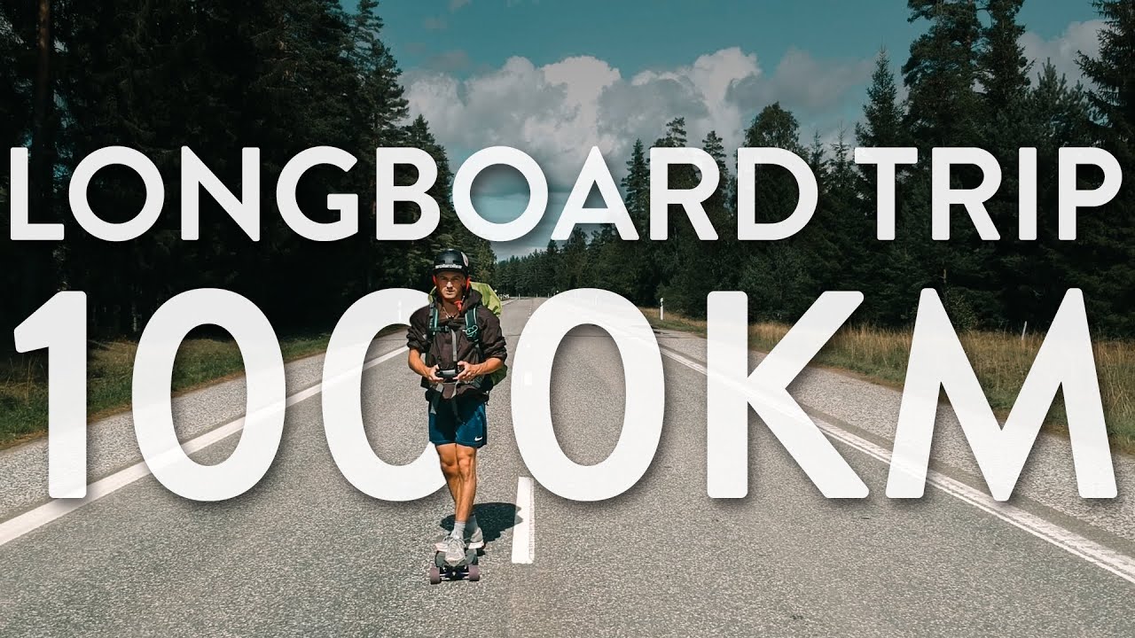 LONGBOARD TRIP - 1000km