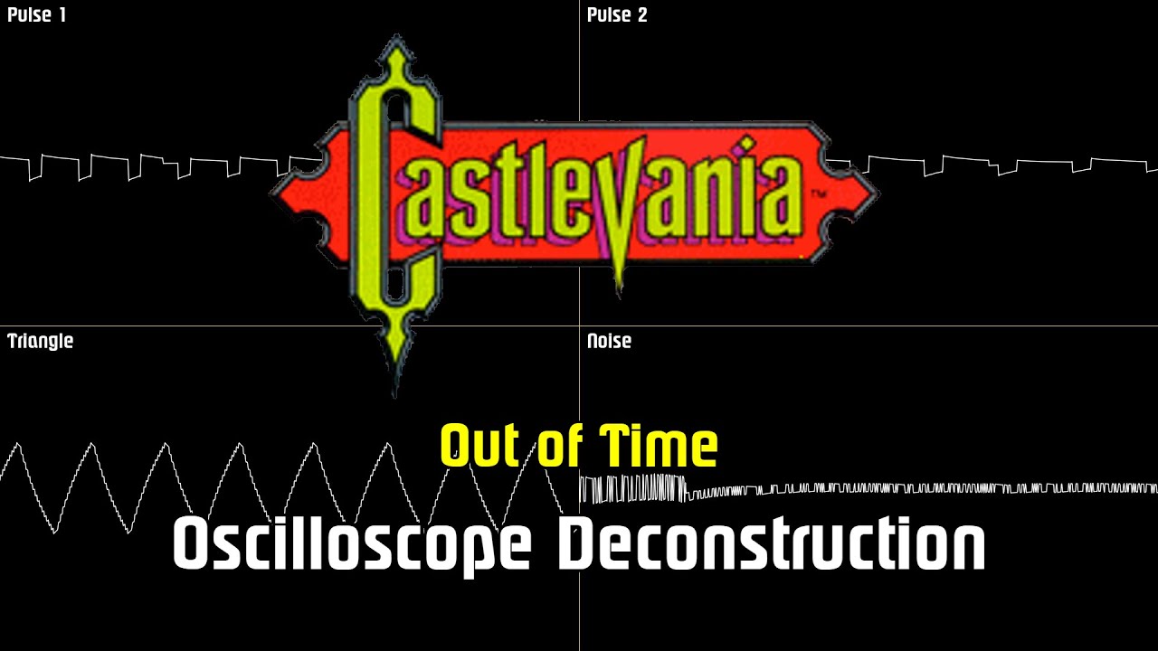 Castlevania - Out of Time [Oscilloscope Deconstruction]