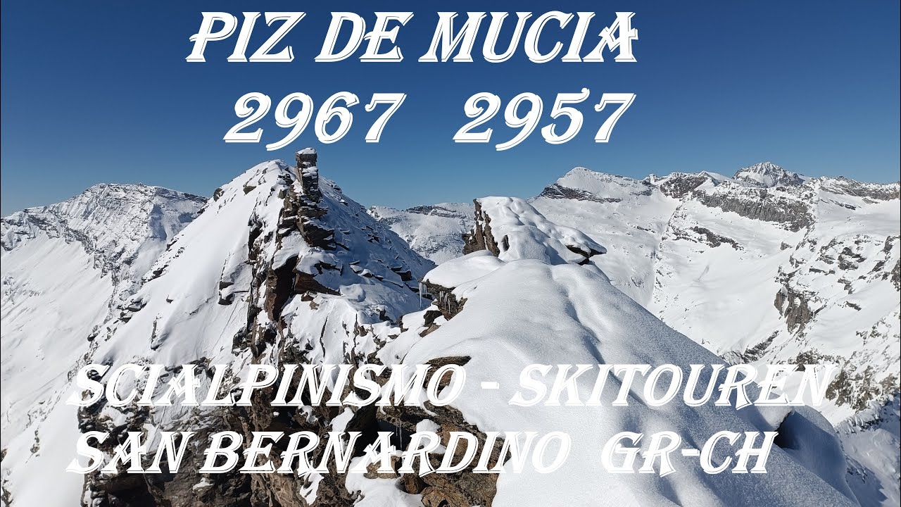 PIZ DE MUCIA CIMA EST 2957m.u.m. Scialpinismo Skitouren San Bernardino