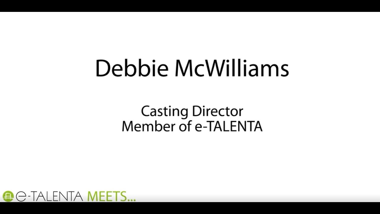 Interview with UK Casting Director Debbie McWilliams
