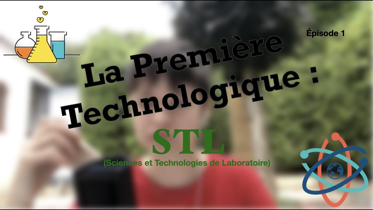 La Première STL (Sciences et Technologies de Laboratoire)
