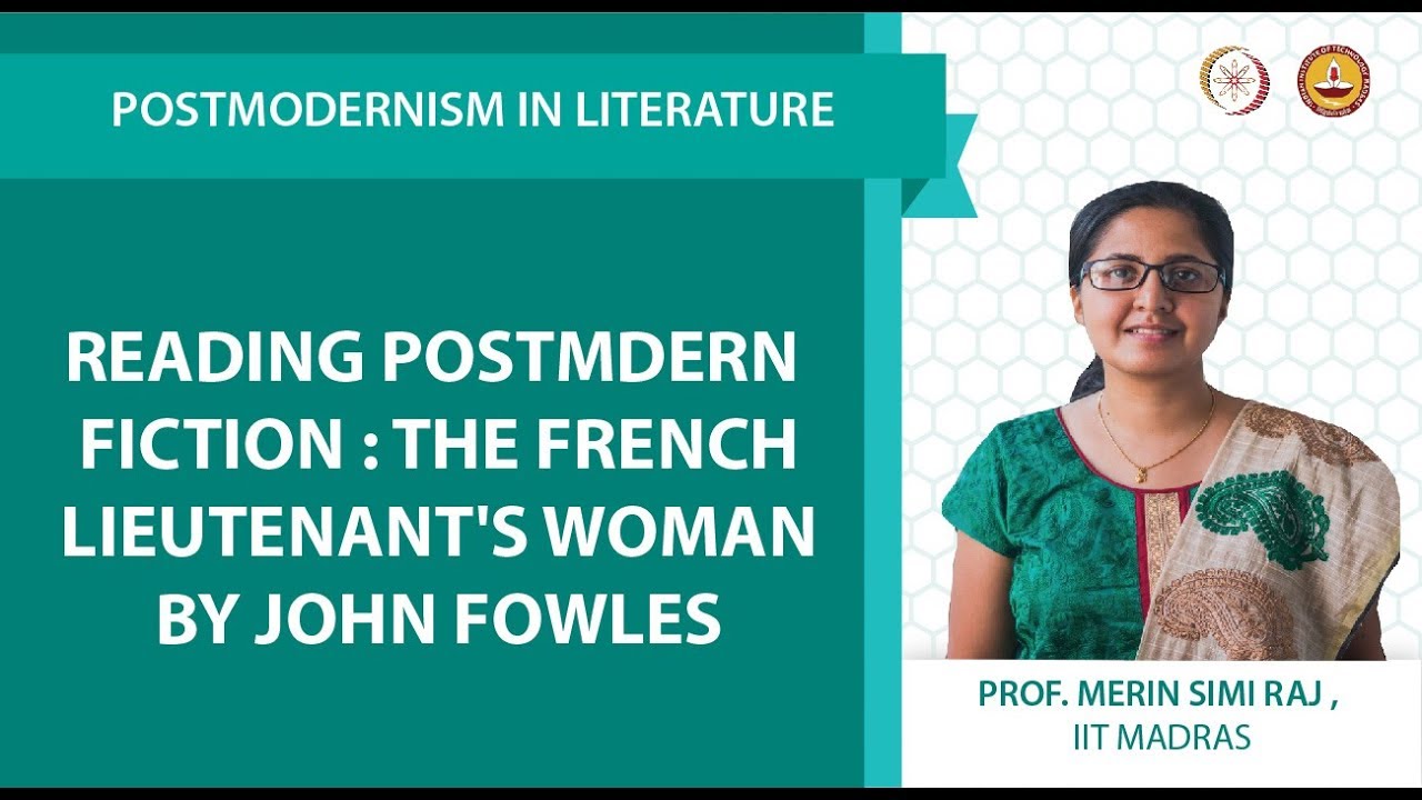 Reading Postmdern Fiction : The French Lieutenant's Woman by John Fowles