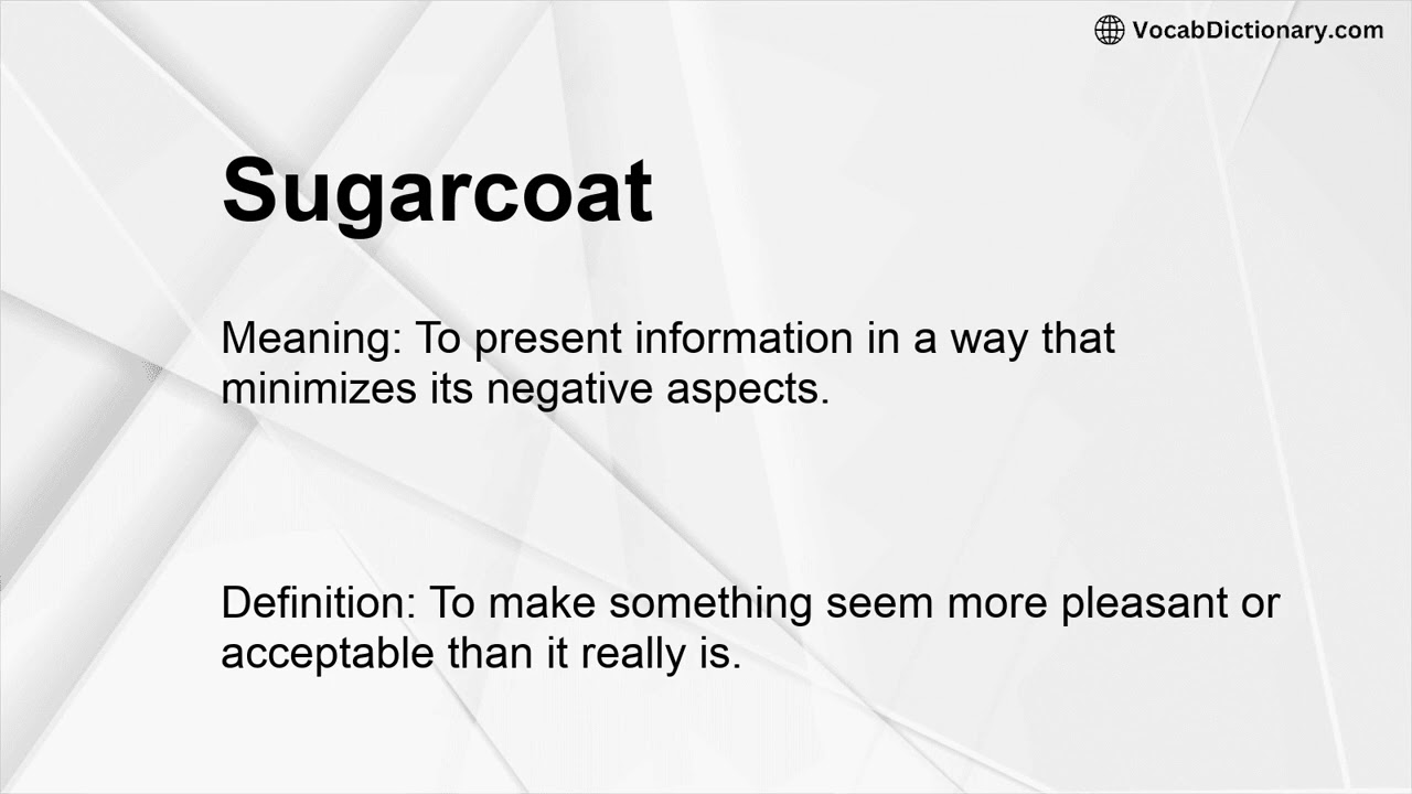 Sugarcoat Meaning
