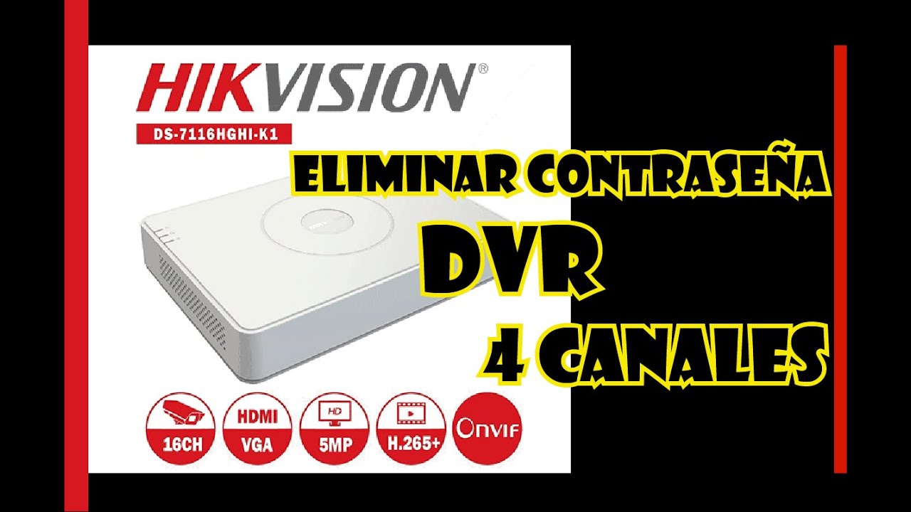 Quitar o eliminar Contraseña DVR Hikvision Fácilmente 