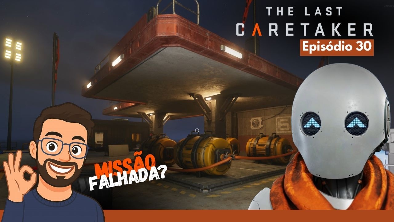 THE LAST CARETAKER #30 - O POSTO DELTA NÃO CUMPRIU