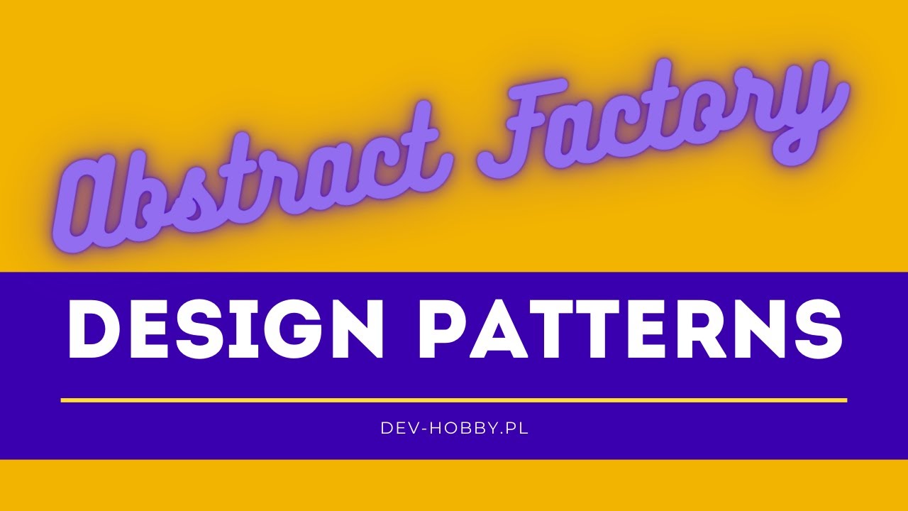 Design Patterns (Wzorce Projektowe) - Abstract Factory (Fabryka abstrakcyjna)
