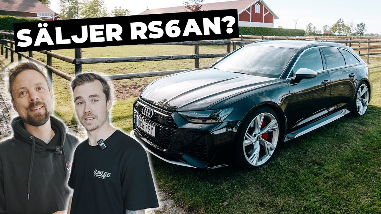 Säljer AUDI RS6 - Hela sanningen!