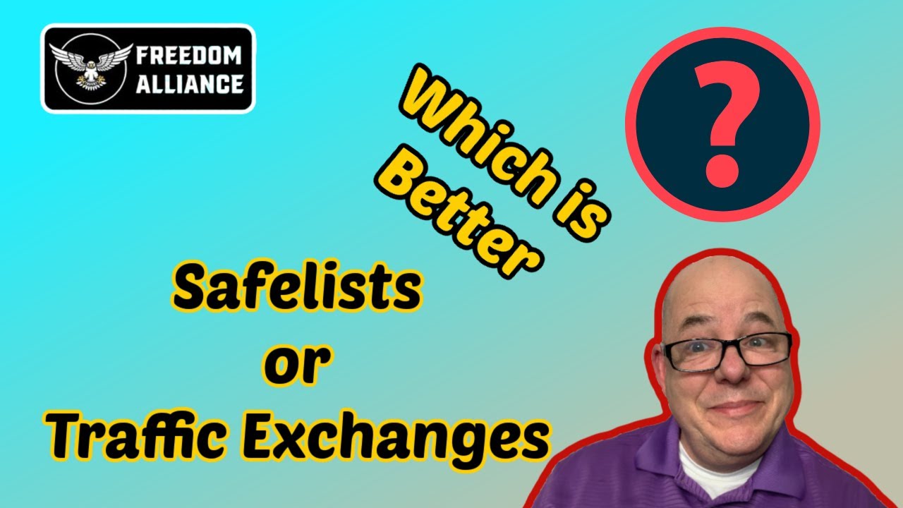 Which is Better Traffic Exchanges or Safelists | Freedom Alliance | Bob Brooks 319 850 0907