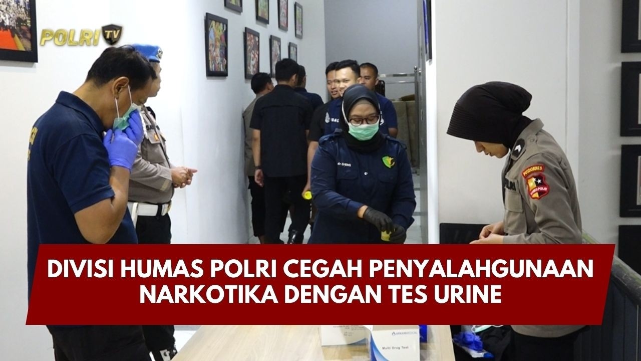PRESISI UPDATE: DIVISI HUMAS POLRI CEGAH PENYALAHGUNAAN NARKOTIKA DENGAN TES URINE 05/03/26 (12.00)