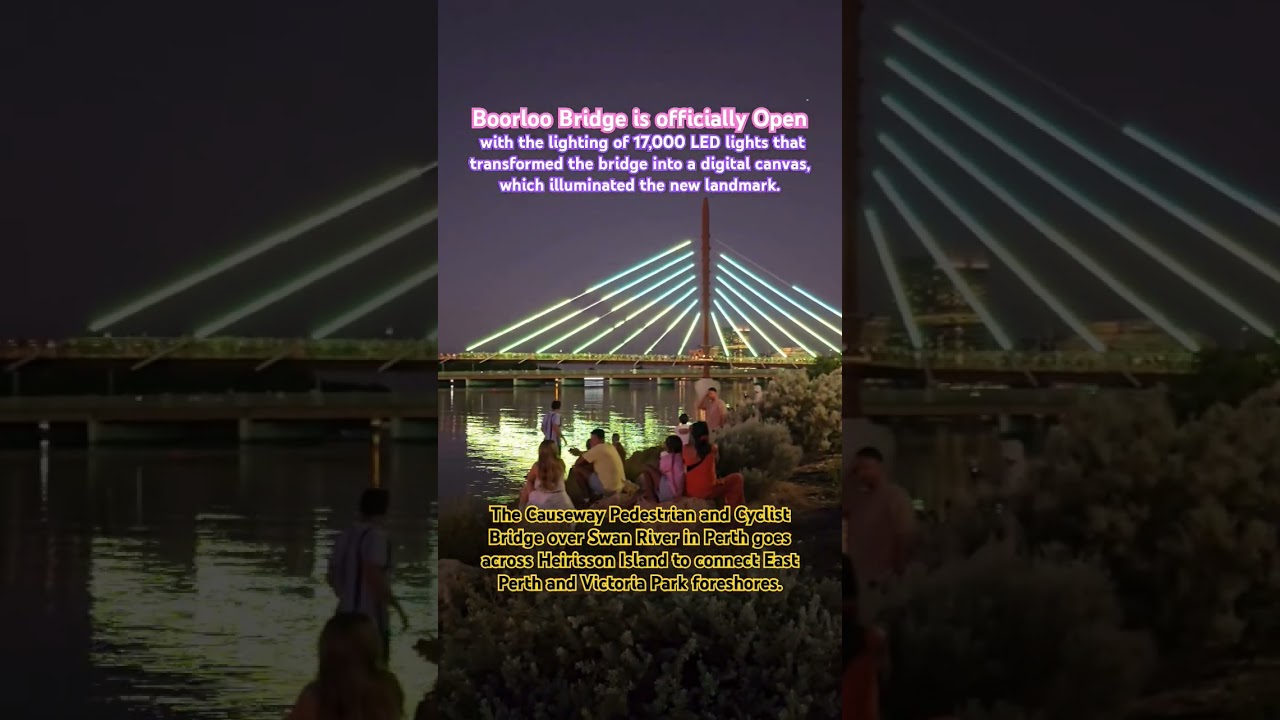 Boorloo Bridge Opens with LED Lighting #perth #specialevent