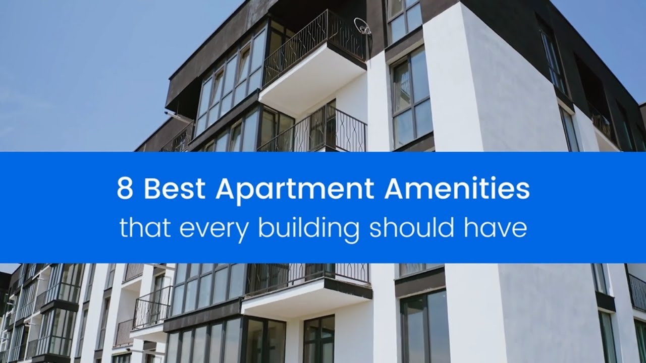 8 Must Have Apartment Amenities