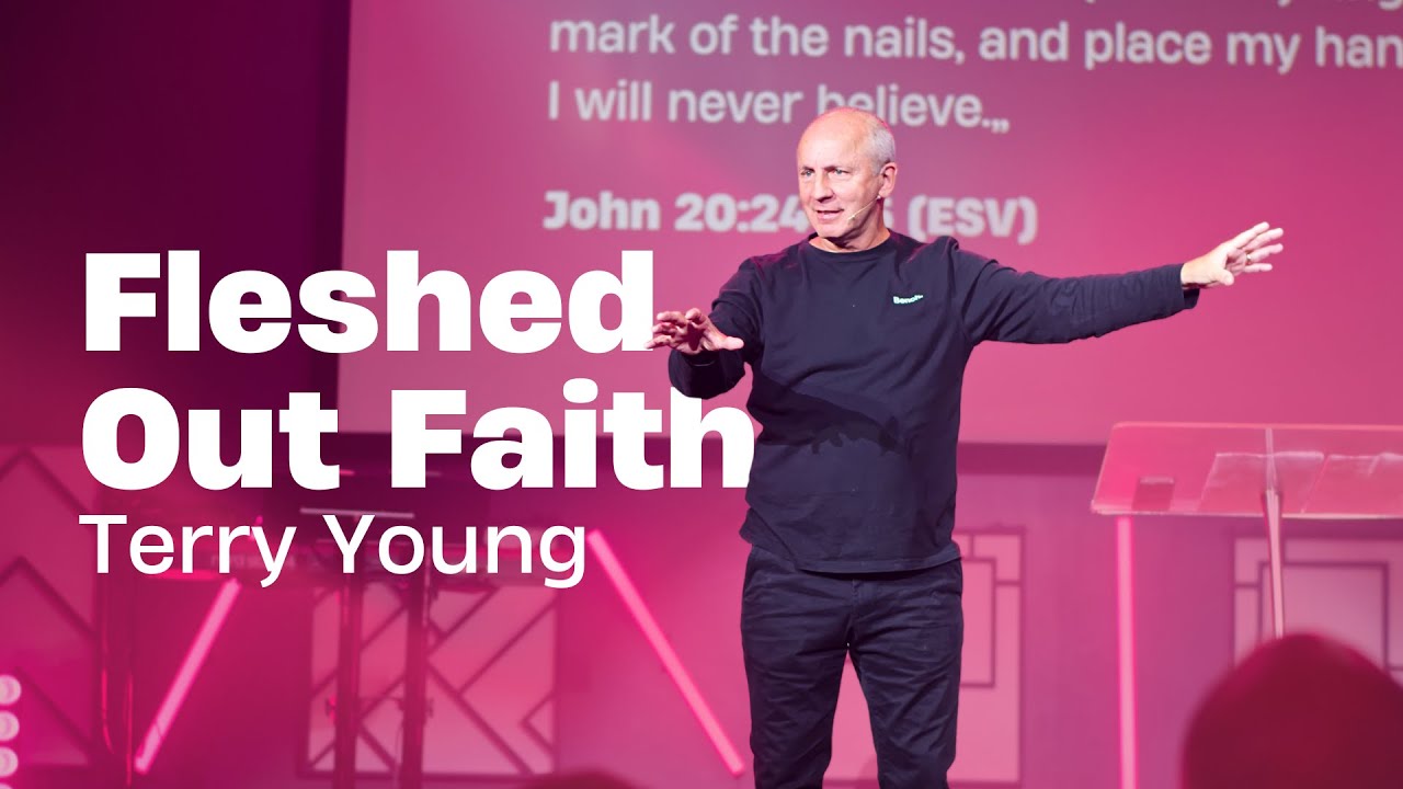 Fleshed Out Faith | Terry Young