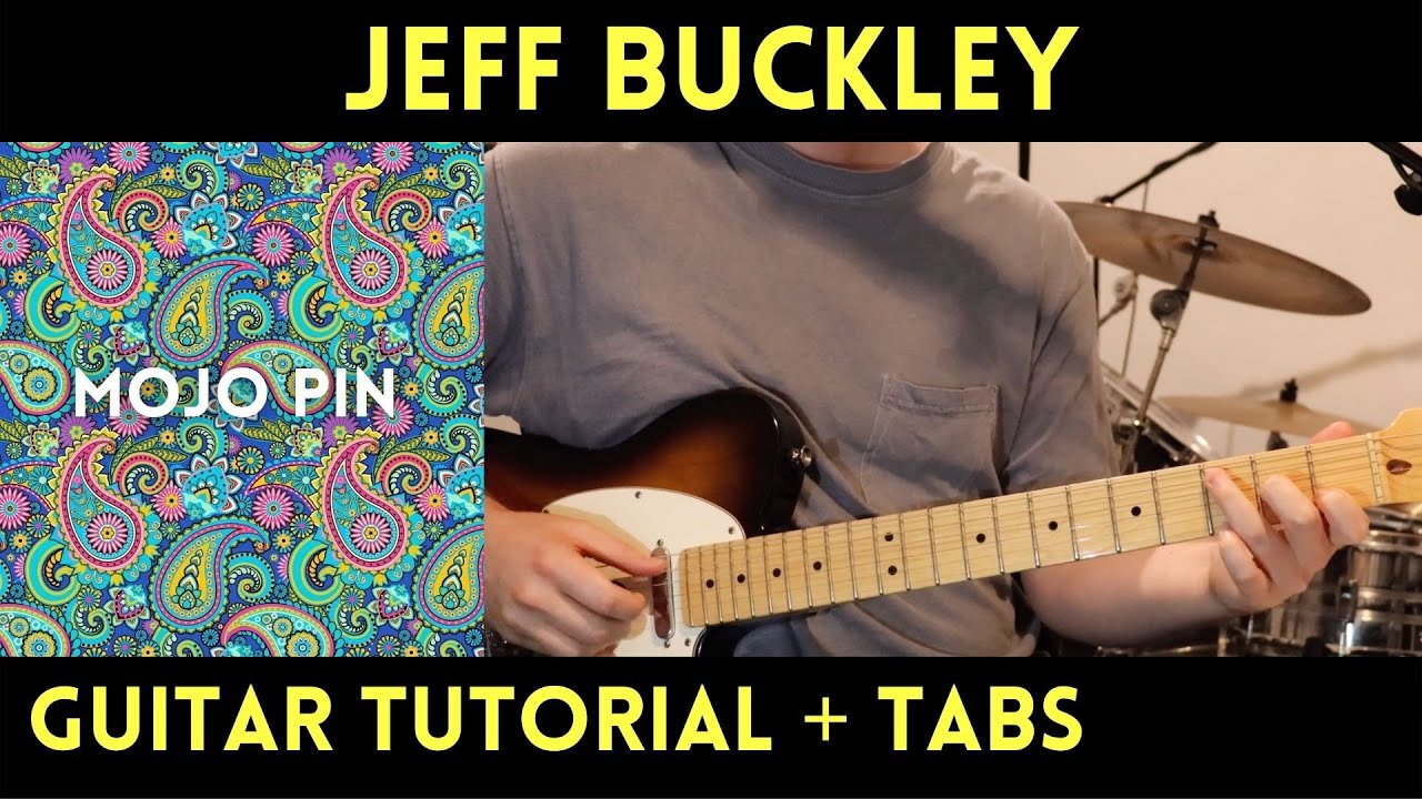 Jeff Buckley - Mojo Pin (Guitar Tutorial)