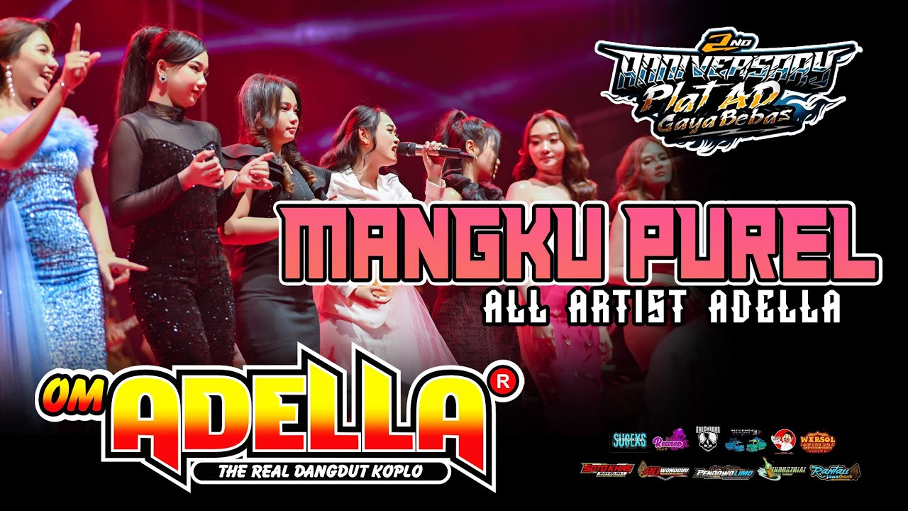 MANGKU PUREL - ALL ARTIS || OM ADELLA | ANNIV 2ND PLAT AD GAYA BEBAS