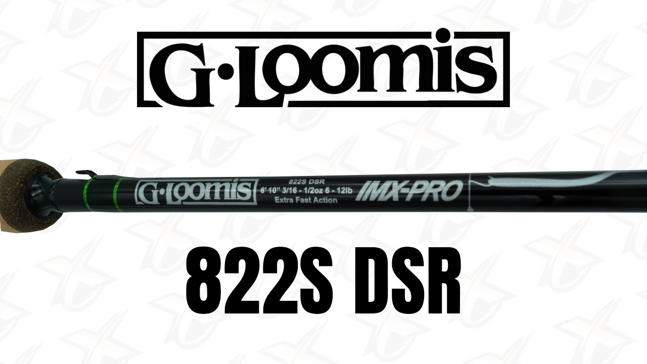 G Loomis Rod Breakdown | 822 DSR IMX SPIN