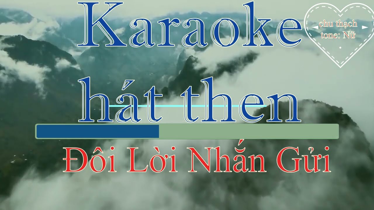 Karaoke hát then: Đôi Lời Nhắn Gửi | Tone: Nữ | Beat: Chu Thạch