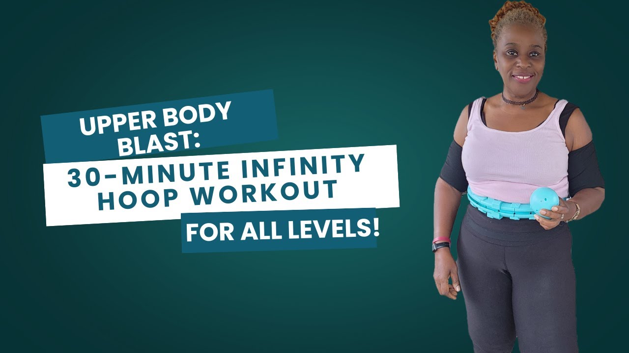 Upper Body Blast: 30-Minute Infinity Hoop Workout for All Levels!