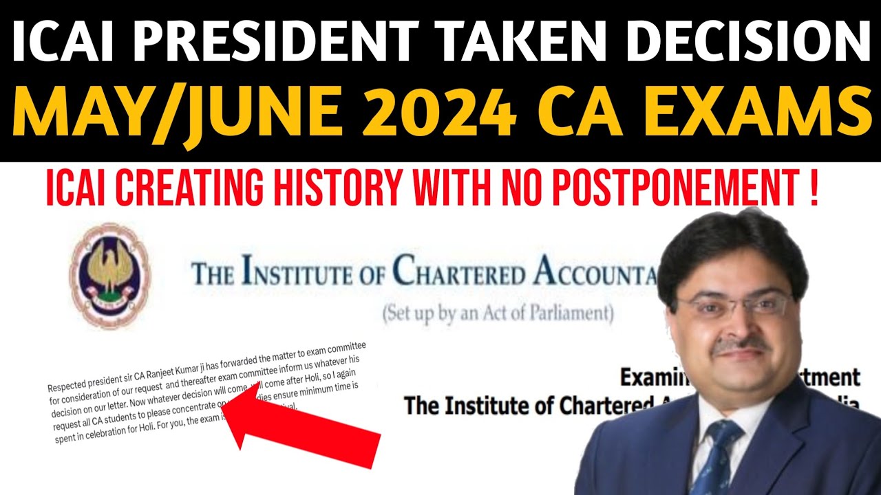 ICAI President Taken Decision on May 2024 CA Exams | ICAI Creating History With No Exam Postponement