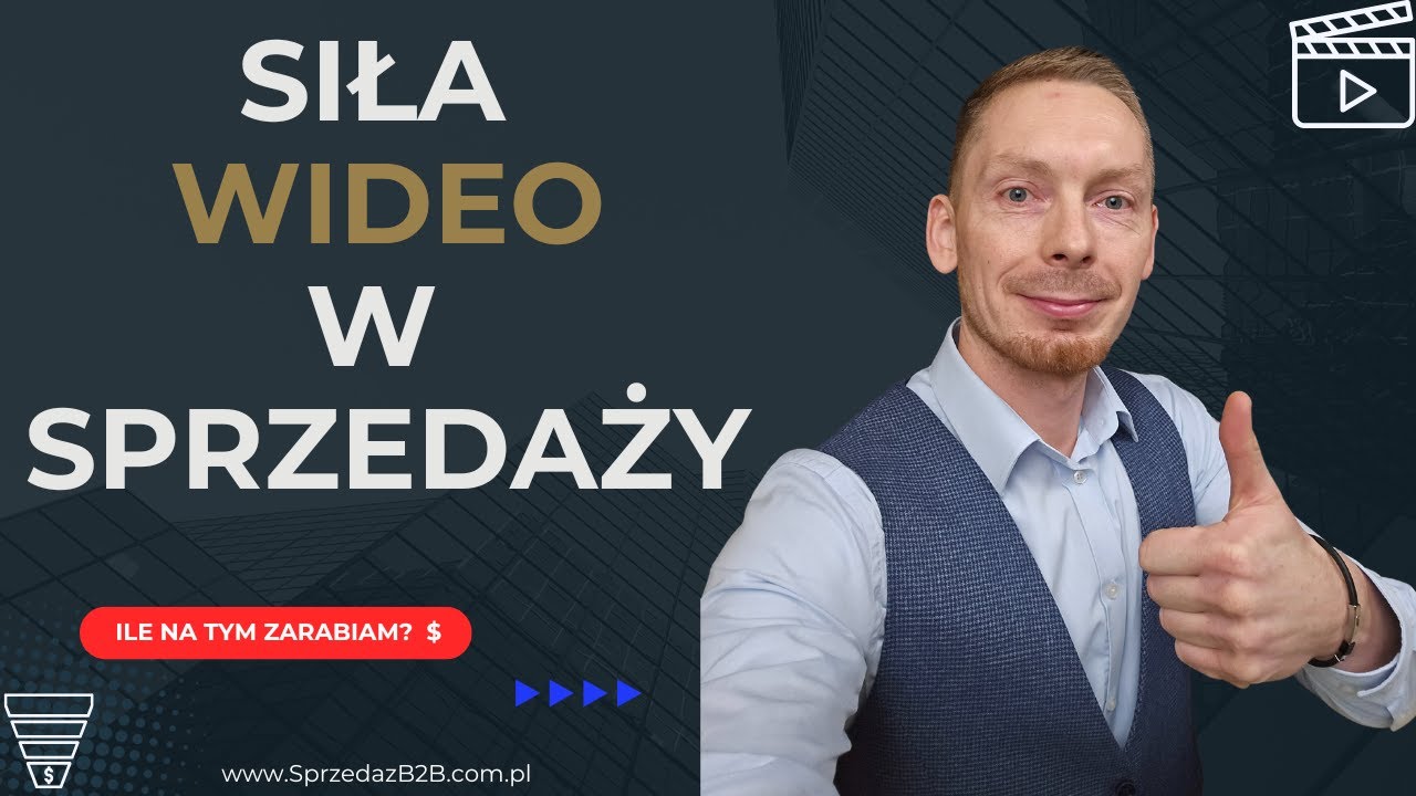 Jak WIDEO wzmacnia SPRZEDAŻ B2B. Po co Ci kanał na YOUTUBE w SPRZEDAŻY. Wystąpienie.