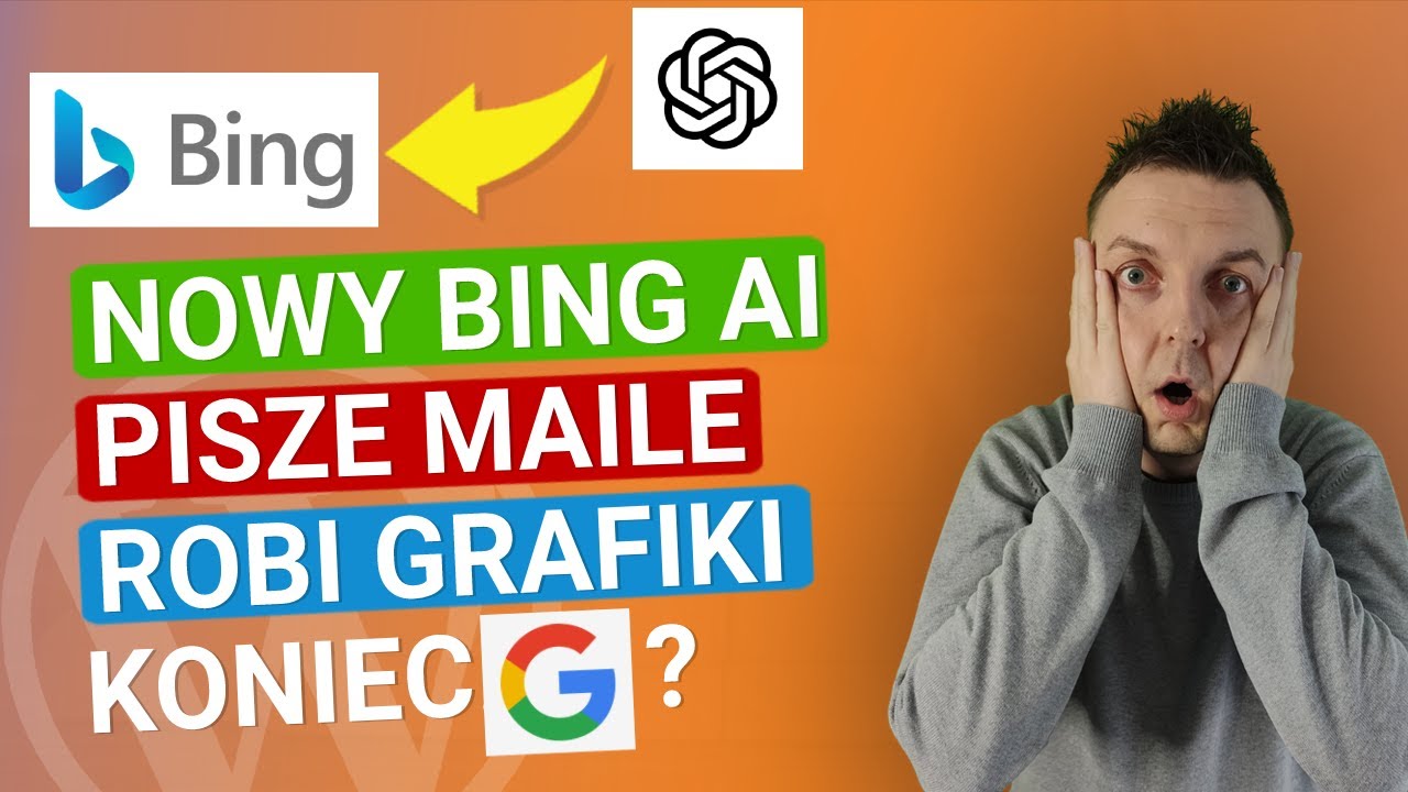Bing AI z ChatGPT - Poradnik Krok po Kroku [Generowanie obraz&oacute;w, maili, podsumowań]