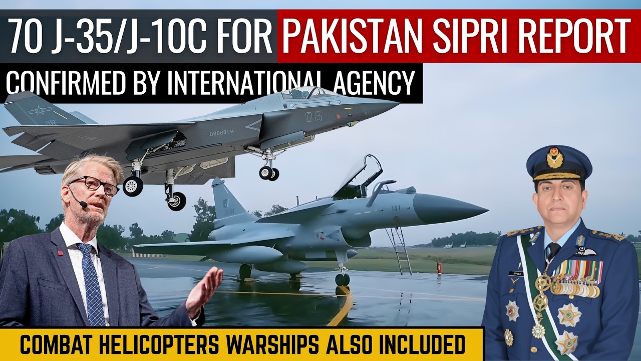 70 J-35/J-10C For Pakistan In SIPRI Report | Confirmed by International Agency | Defence Outpost