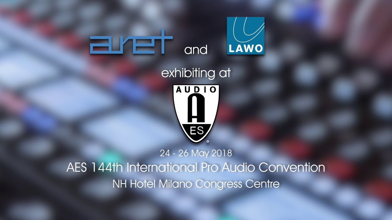 ARET and LAWO at AES Milan 2018