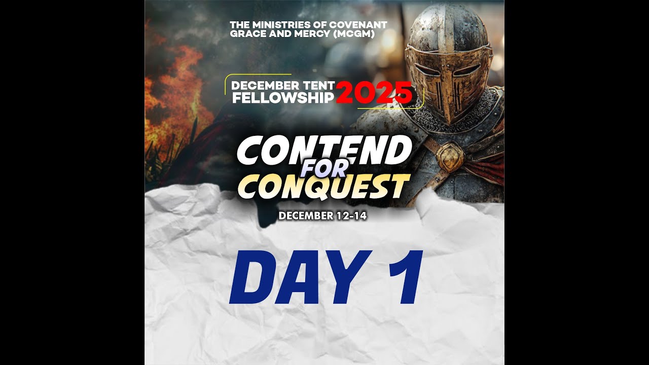 DECEMBER TENT FELLOWSHIP (DTF) 2025 || CONTEND FOR CONQUEST || THE PREPARATION