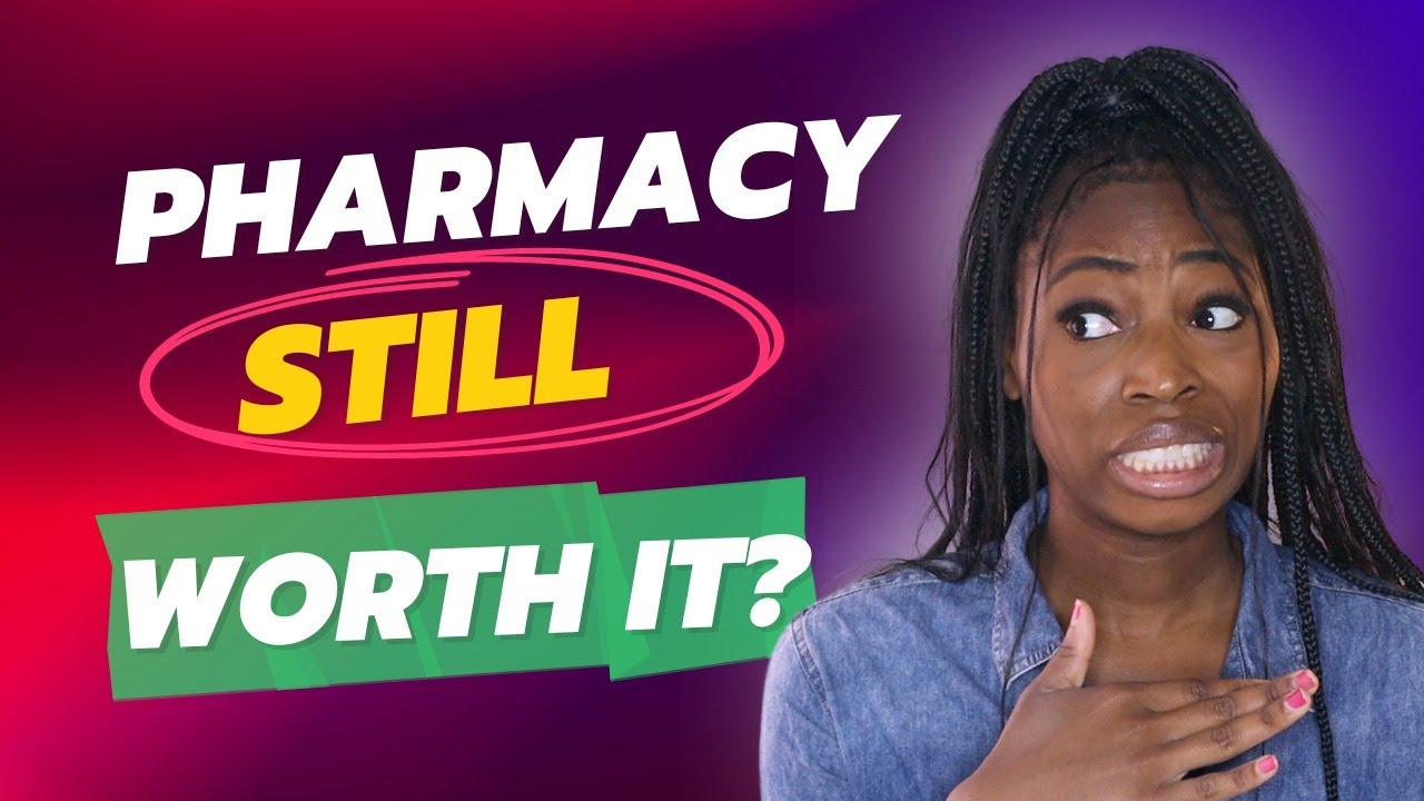 Is Pharmacy Still Worth it in 2023?