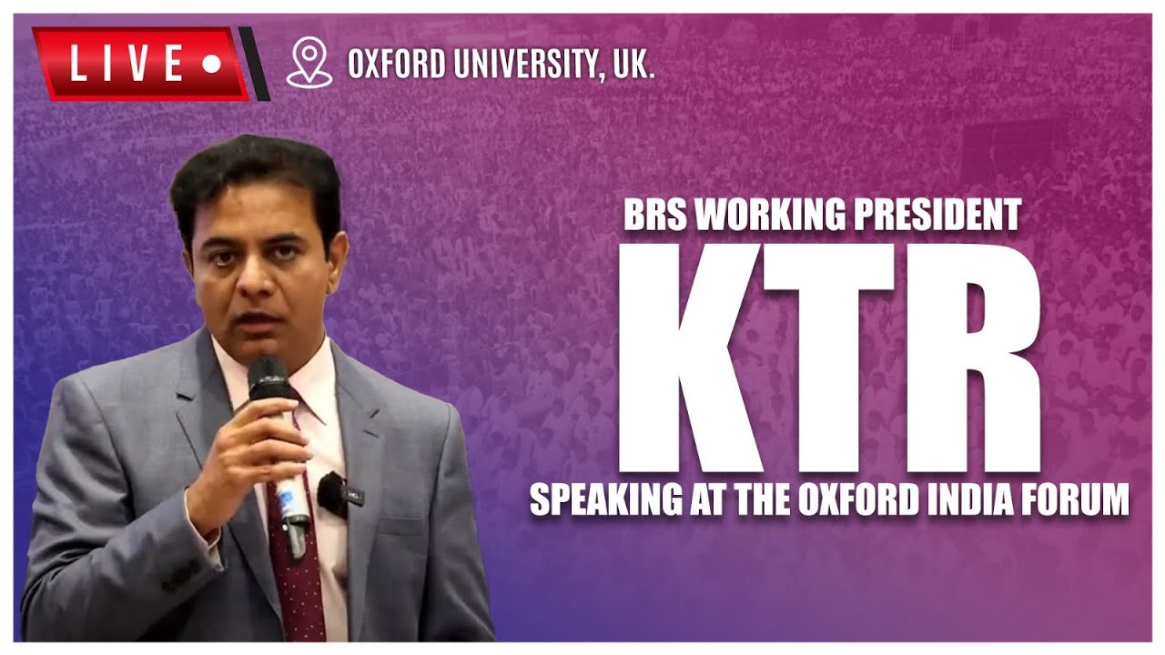 Deferred Live: BRS Working President speaking at the Oxford India Forum, Oxford University, UK.
