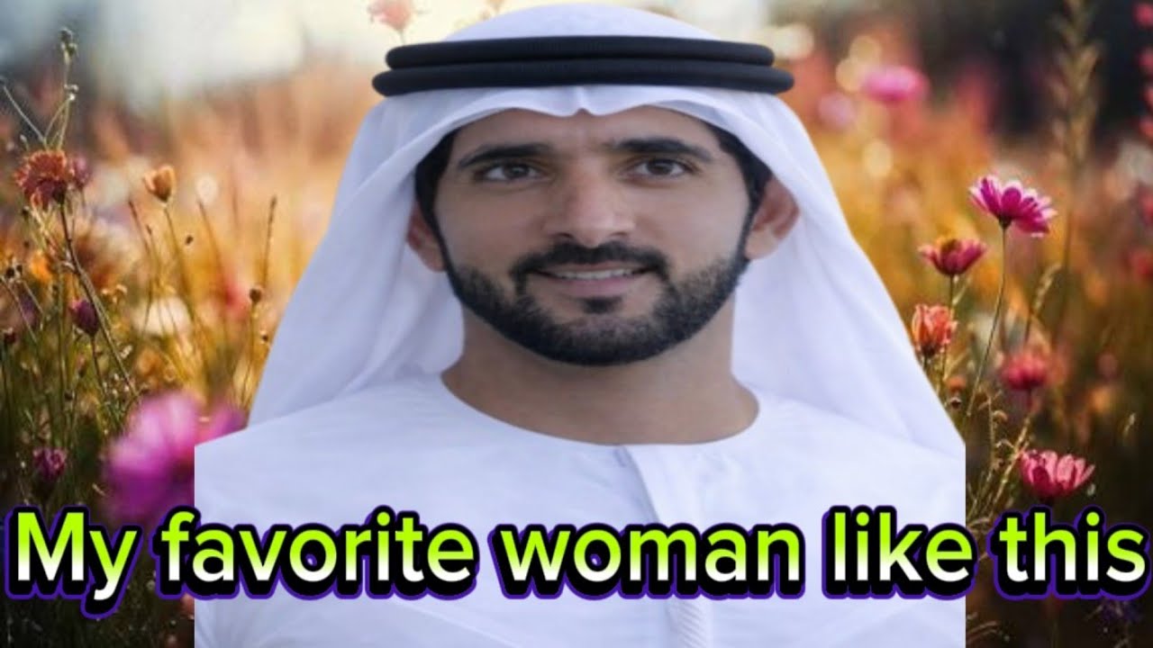Sheikh Hamdan My Favourite Woman Like This Fazza Pomes 