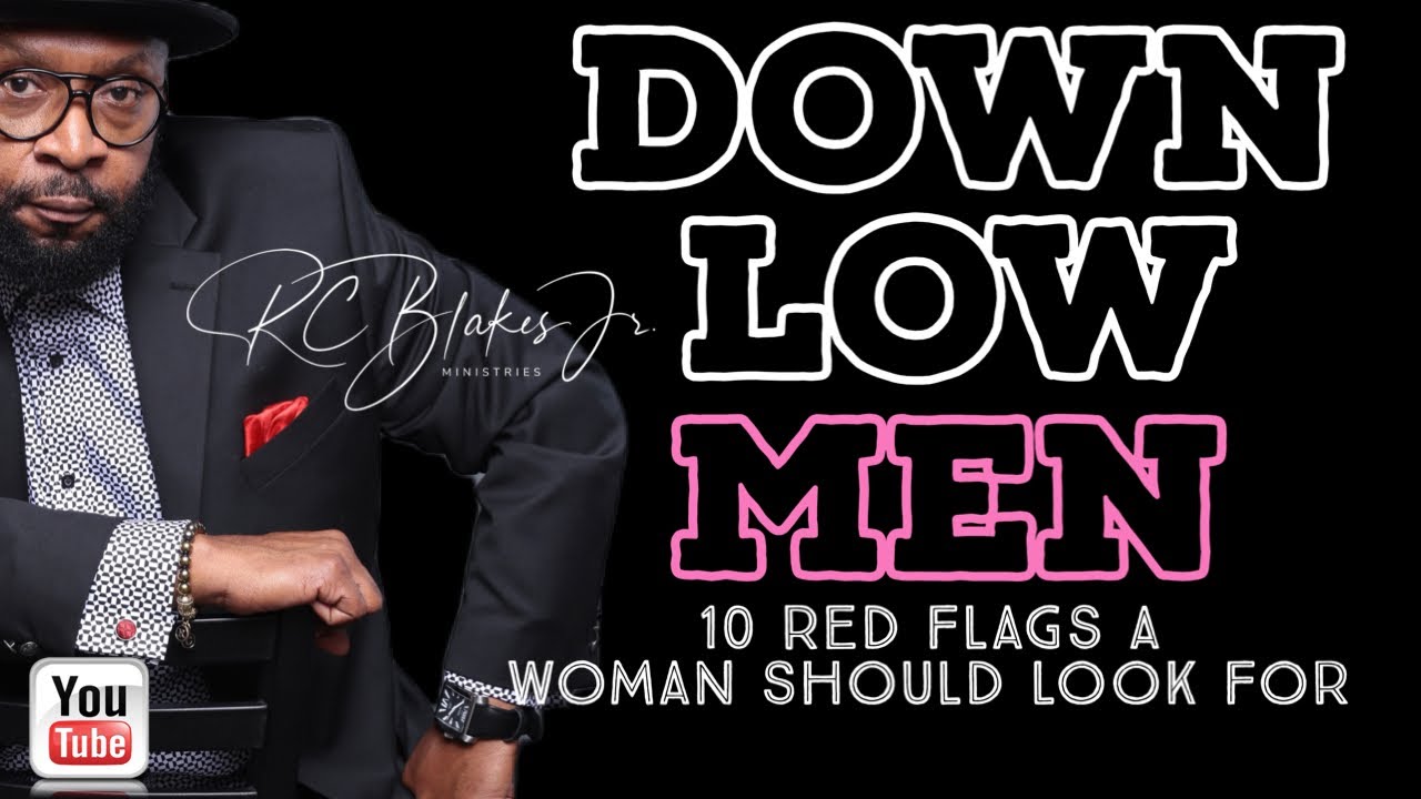 10 RED FLAGS A MAN MAY BE DOWN LOW by RC Blakes