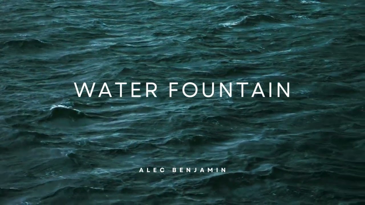 Water Fountain - Alec Benjamin ( Slowed + Reverb )