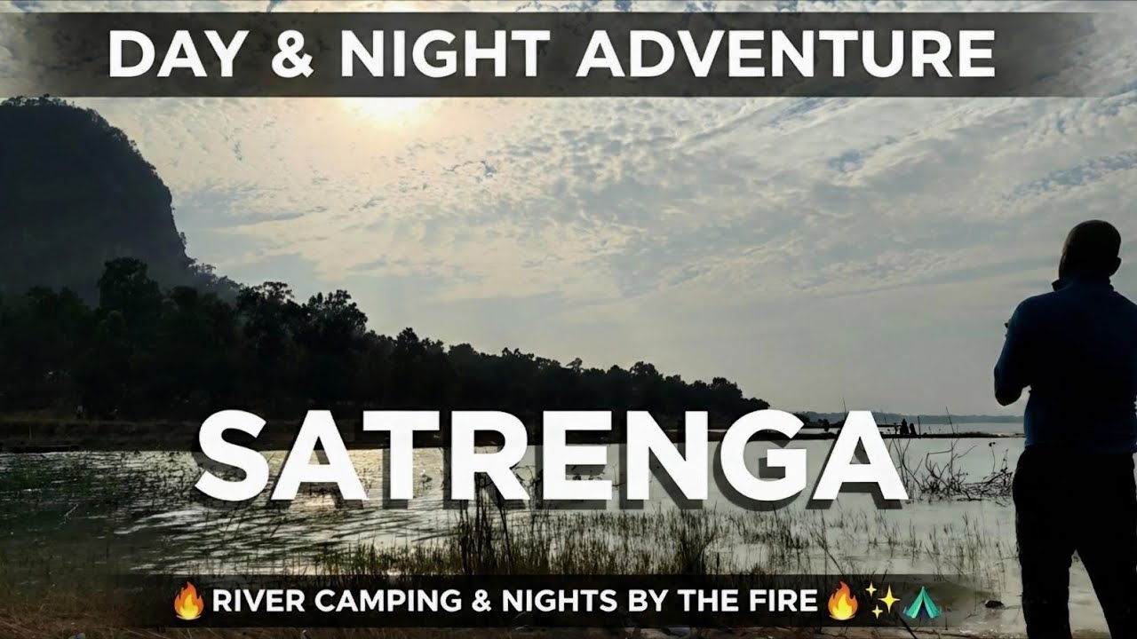 🤯 Day & Night Camping 🏕️  at Satrenga | The Mini Goa 🏖️ of Chhattisgarh | Satrenga Tourism 🌌