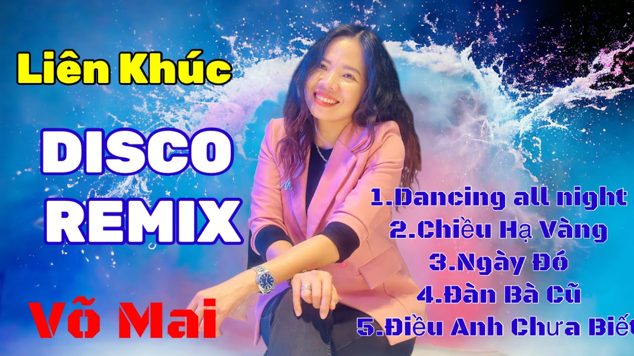 Album nhạc Disco Remix Dancing all night V&otilde; Mai nhạc c&ocirc;ng