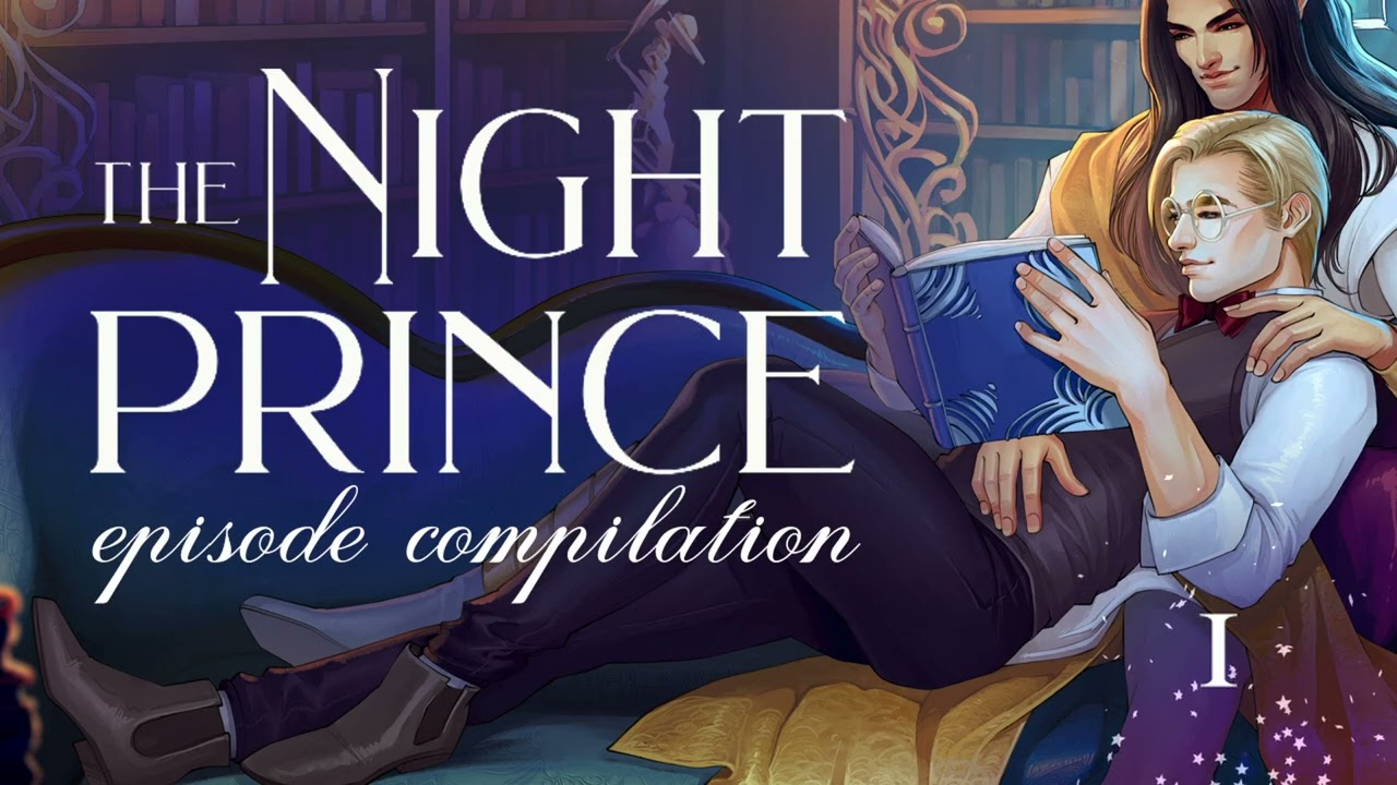 Relaxation Story Compilation | The Night Prince Episodes 1-4 (Queer Fantasy)