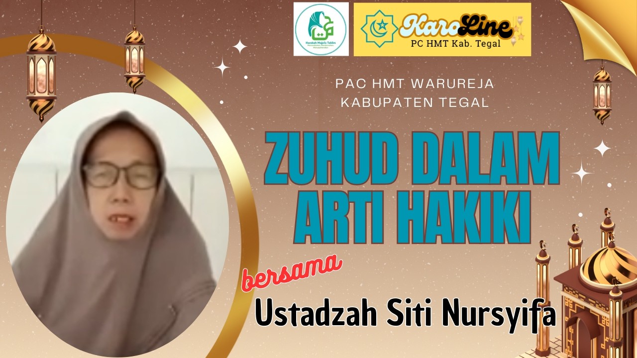 MAKNA ZUHUD DALAM KELIMPAHAN - Kajian Ramadhan Online PC HMT Kabupaten Tegal bersama Ust.St Nursyifa