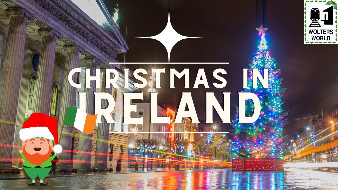 Christmas in Ireland: Irish Christmas Traditions